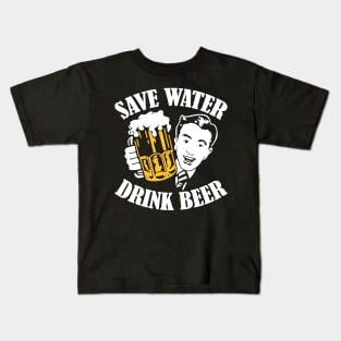 save water drink beer Kids T-Shirt